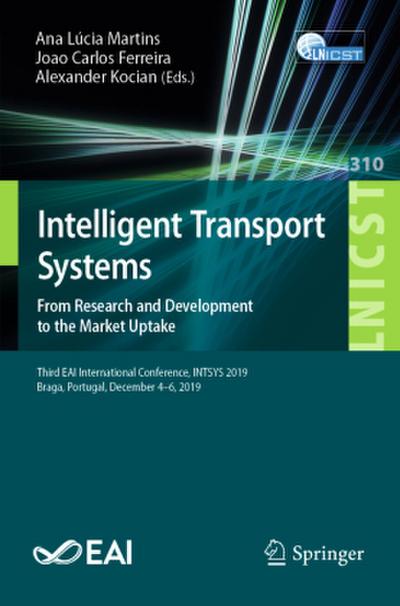 Intelligent Transport Systems. From Research and Development to the Market Uptake
