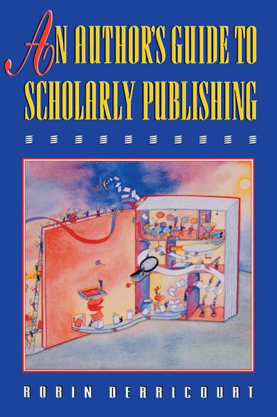 An Author’s Guide to Scholarly Publishing