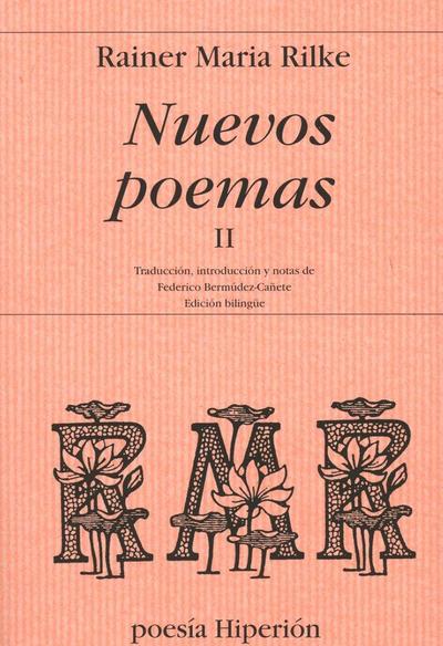 Nuevos poemas II : (la otra parte de los nuevos poemas) : texto bilingüe