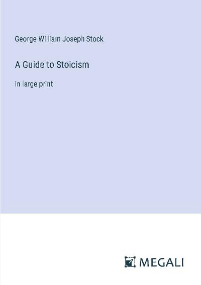 A Guide to Stoicism