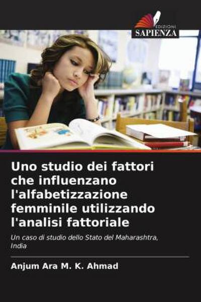 Uno studio dei fattori che influenzano l’alfabetizzazione femminile utilizzando l’analisi fattoriale