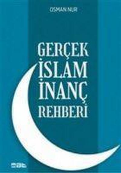 Gercek Islam Inanc Rehberi