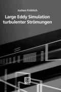 Large Eddy Simulation turbulenter Strömungen