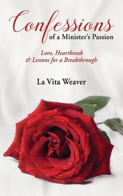 Confessions of a Minister’s Passion: Love, Heartbreak & Lessons for a Breakthrough
