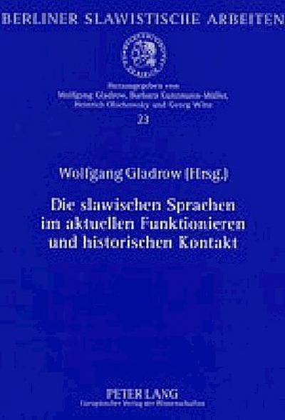 Die slawischen Sprachen im aktuellen Funktionieren und historischen Kontakt