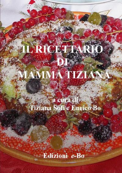 Il ricettario di mamma Tiziana