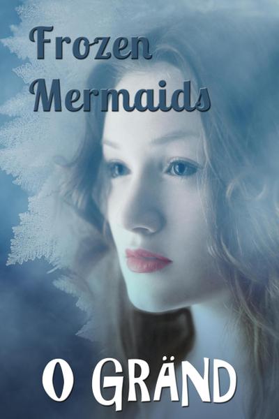 Frozen Mermaids (Murder Games, #2)