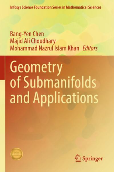 Geometry of Submanifolds and Applications