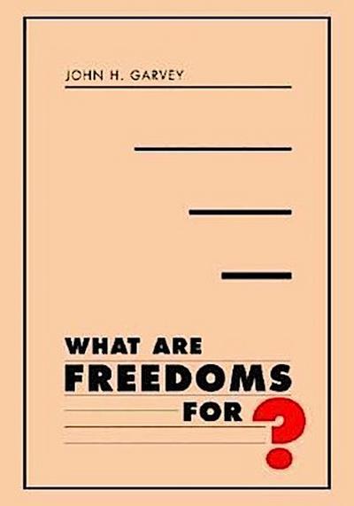 What Are Freedoms For?