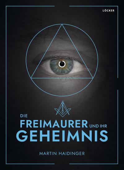 Die Freimaurer und ihr Geheimnis