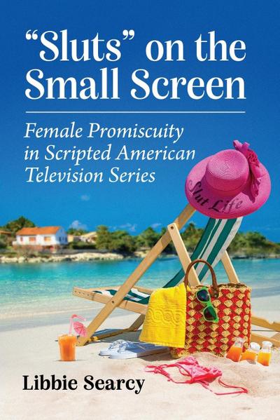 "Sluts" on the Small Screen