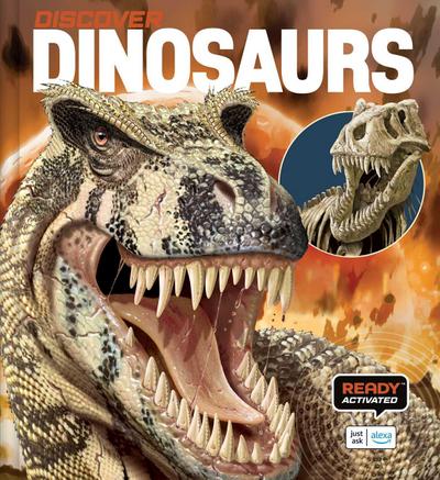 Discover: Dinosaurs (Ready Activated: A Readyland Alexa Interactive Book)