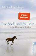 Die Seele will frei sein
