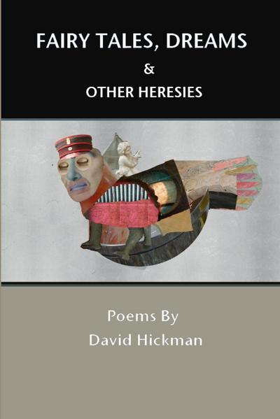 Fairy Tales, Dreams and Other Heresies