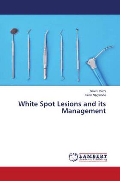 White Spot Lesions and its Management