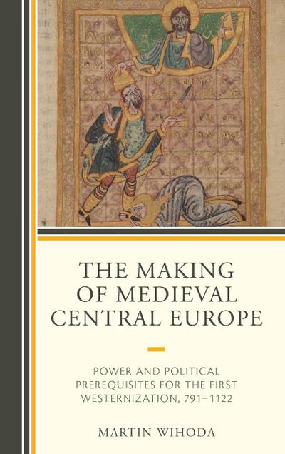 Making of Medieval Central Europe
