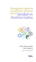 Estrategias de resistencia para defender y reflexionar sobre la laicidad en América Latina
