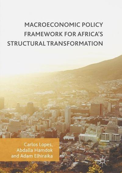 Macroeconomic Policy Framework for Africa’s Structural Transformation