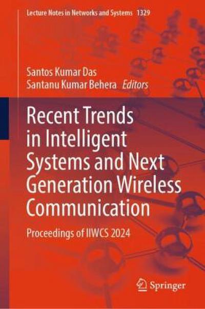 Recent Trends in Intelligent Systems and Next Generation Wireless Communication