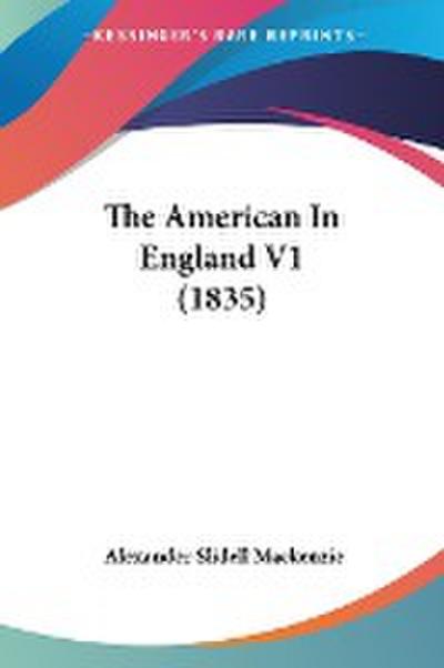 The American In England V1 (1835)