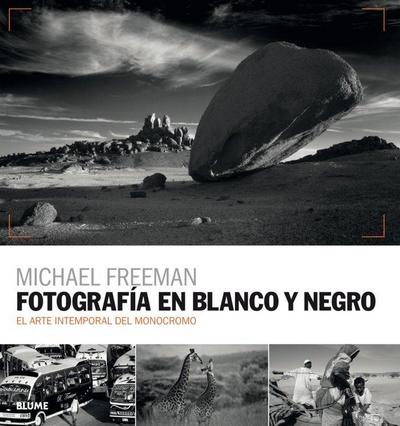 Fotografía en blanco y negro : el arte intemporal del monocromo