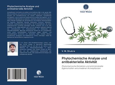 Phytochemische Analyse und antibakterielle Aktivität