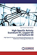 High Specific Activity Scandium-47, Copper-64 and Gallium-68