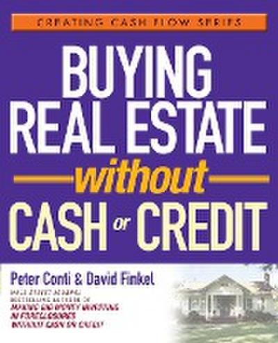 Buying Real Estate Without Cash or Credit