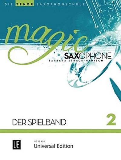 Magic Saxophone - Der Spielband, für 1-2 Tenorsaxophone, teilweise mit Klavierbegleitung. Bd.2