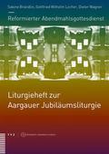 Reformierter Abendmahlsgottesdienst: Liturgieheft 