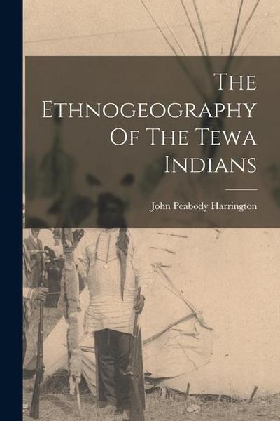 The Ethnogeography Of The Tewa Indians