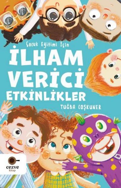 Cocuk Egitimi Icin Ilham Verici Etkinlikler