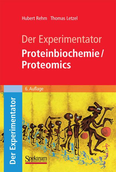 Der Experimentator: Proteinbiochemie/Proteomics