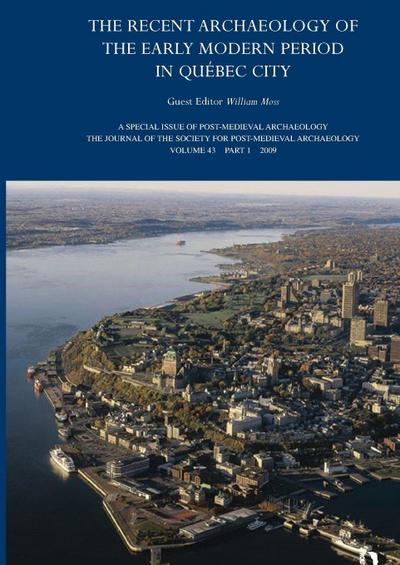 The Recent Archaeology of the Early Modern Period in Quebec City