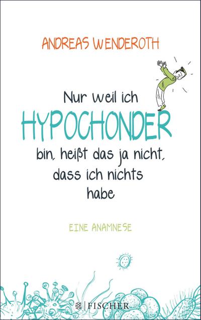 Nur weil ich Hypochonder bin, heißt das ja nicht, dass ich nichts habe