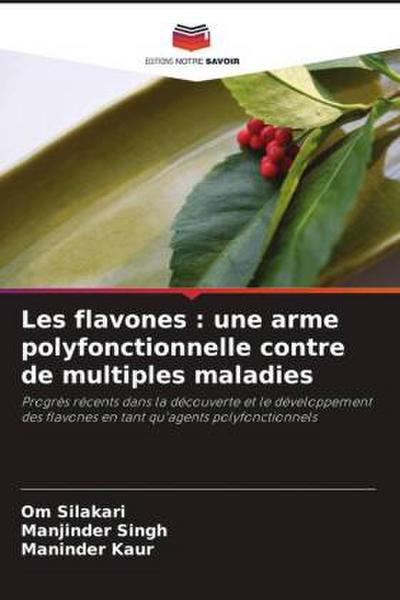 Les flavones : une arme polyfonctionnelle contre de multiples maladies