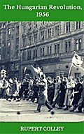 The Hungarian Revolution, 1956