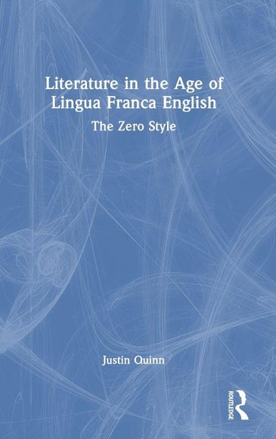 Literature in the Age of Lingua Franca English