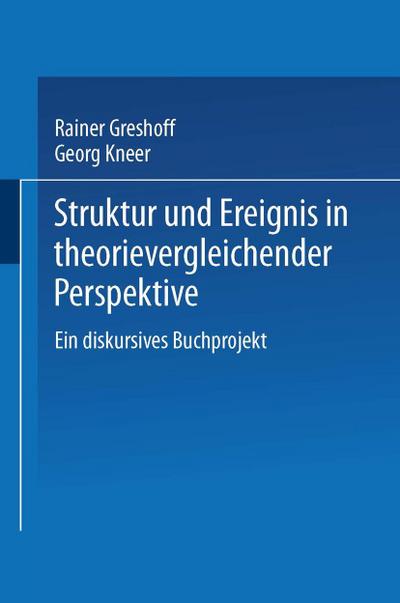Struktur und Ereignis in theorievergleichender Perspektive