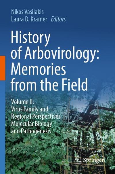 History of Arbovirology: Memories from the Field