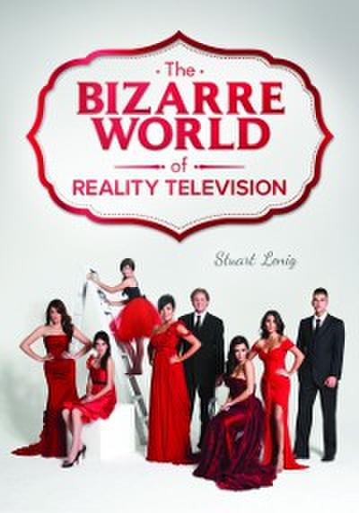 Bizarre World of Reality Television