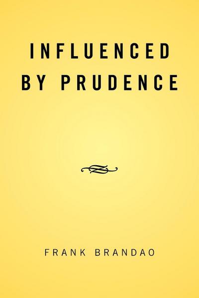 Influenced by Prudence
