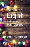 When the Light Returned to Main Street