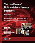 The Handbook of Multimodal-Multisensor Interfaces, Volume 1