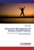 Innovative Management of Anxious Dental Patients
