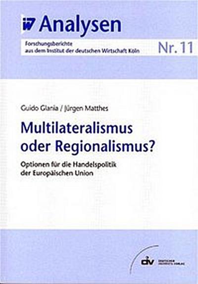 Multilateralismus oder Regionalismus?