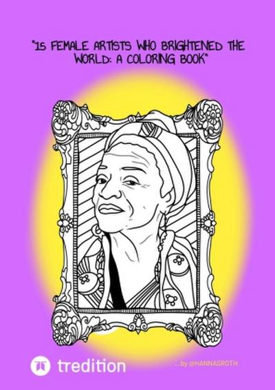 "15 Female Artists Who Brightened the World: A Coloring Book"