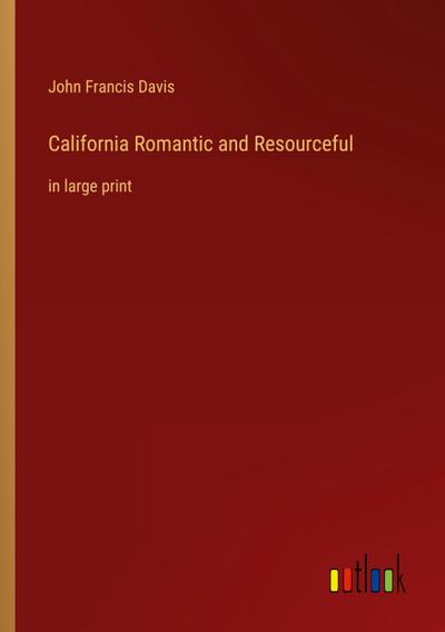 California Romantic and Resourceful