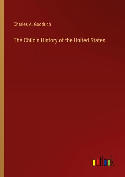The Child’s History of the United States