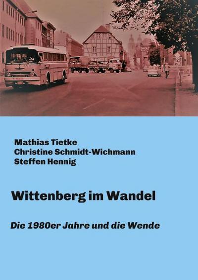 Wittenberg im Wandel